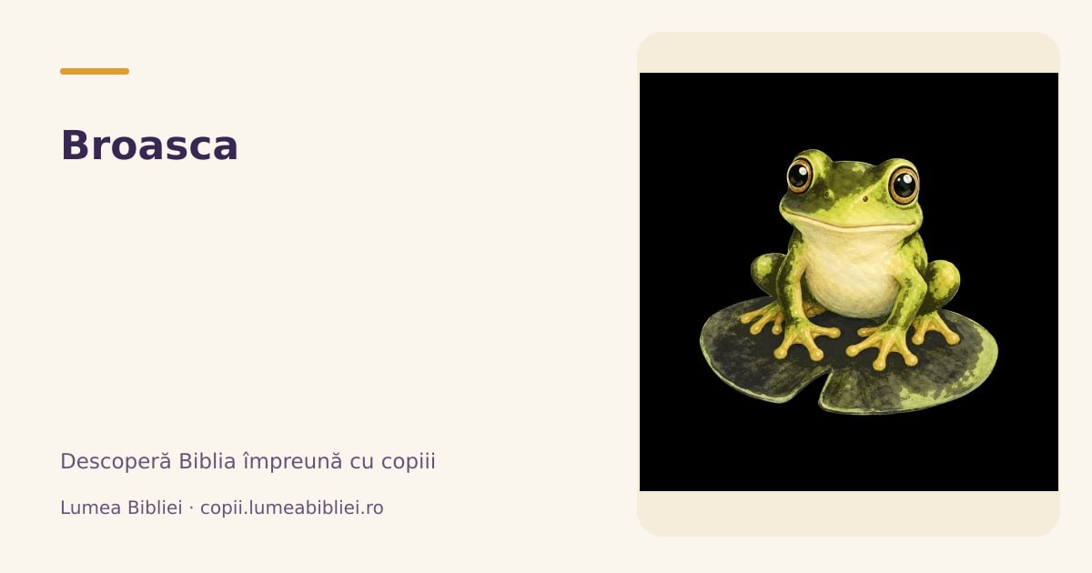 Broasca — Animale din Biblie, Lumea Bibliei