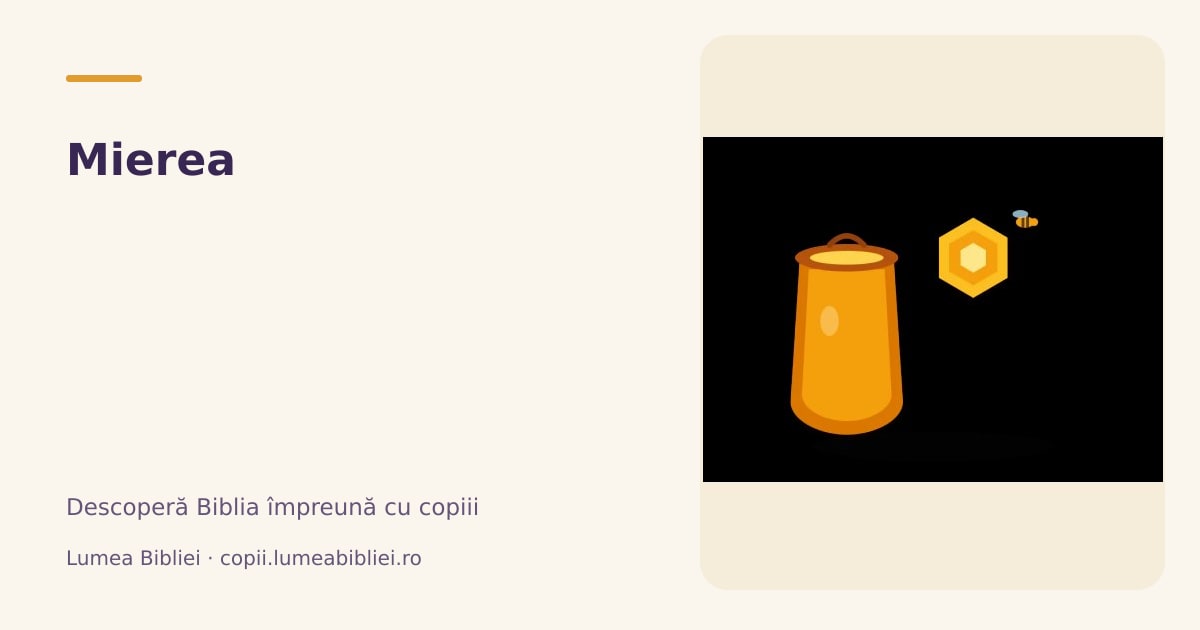 Mierea — Plante și alimente din Biblie, Lumea Bibliei