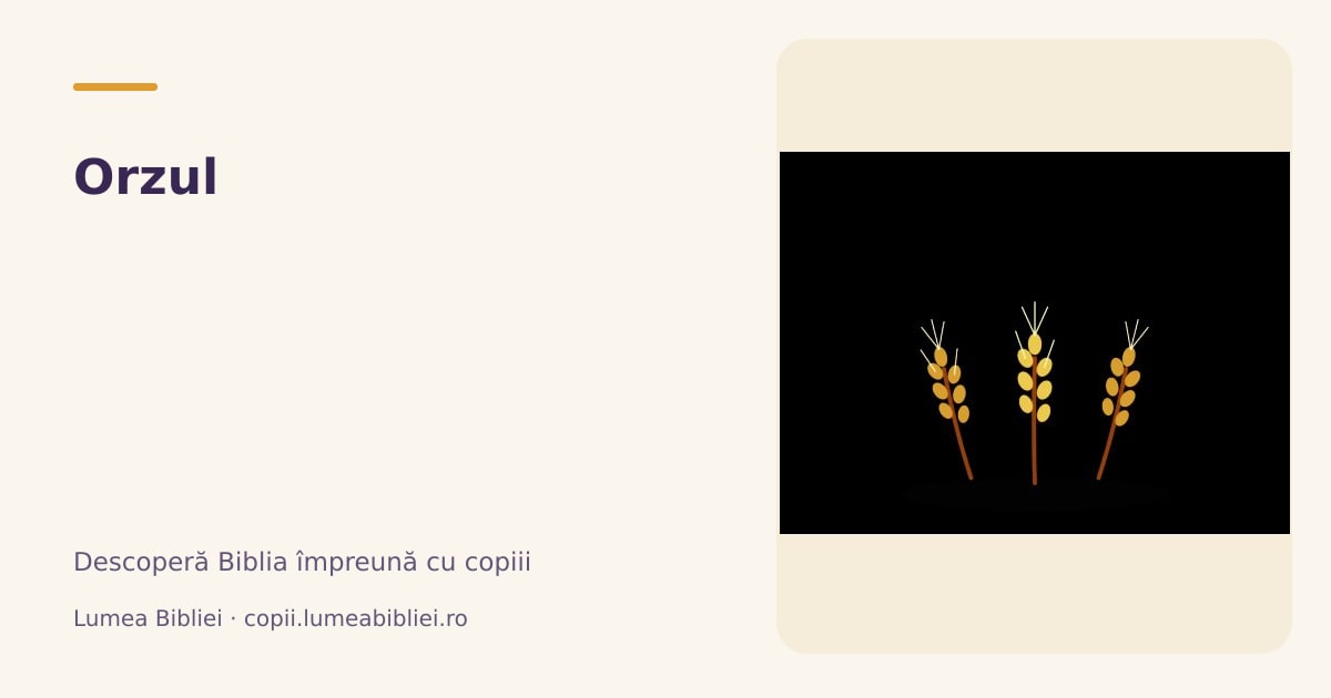 Orzul — Plante și alimente din Biblie, Lumea Bibliei