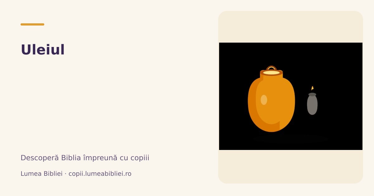 Uleiul — Plante și alimente din Biblie, Lumea Bibliei